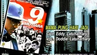 DODDIE LATUHARHARY - MAMA PUNG HARI JADI