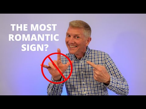 What is the Most Romantic Sign in ASL?