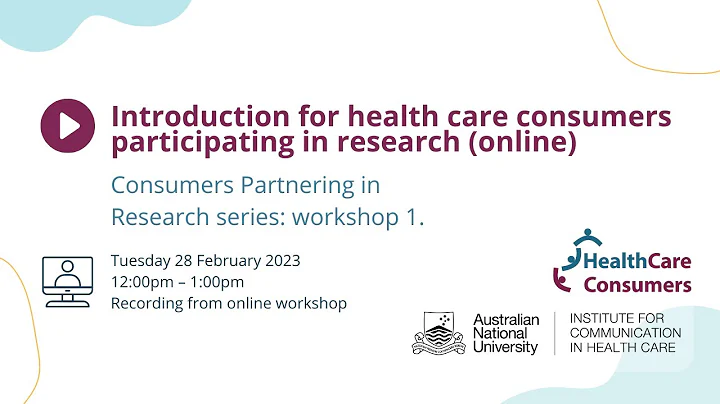 HCCA/ICHC Consumers Partnering in Research workshop series | 1: Introduction