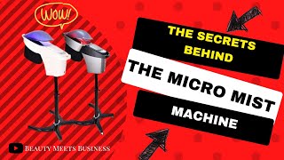 The secrets behind the Hair Steam Machines ♨️ (Micro Mist Machine)