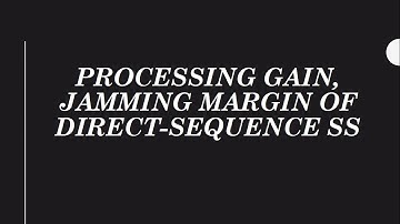 Processing Gain_Jamming Margin of DS-SS