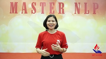 Set A Fire | Cảm Nhận Học Viên Master NLP K21 Về Khoá Học NLP Của Master Ngát Pro