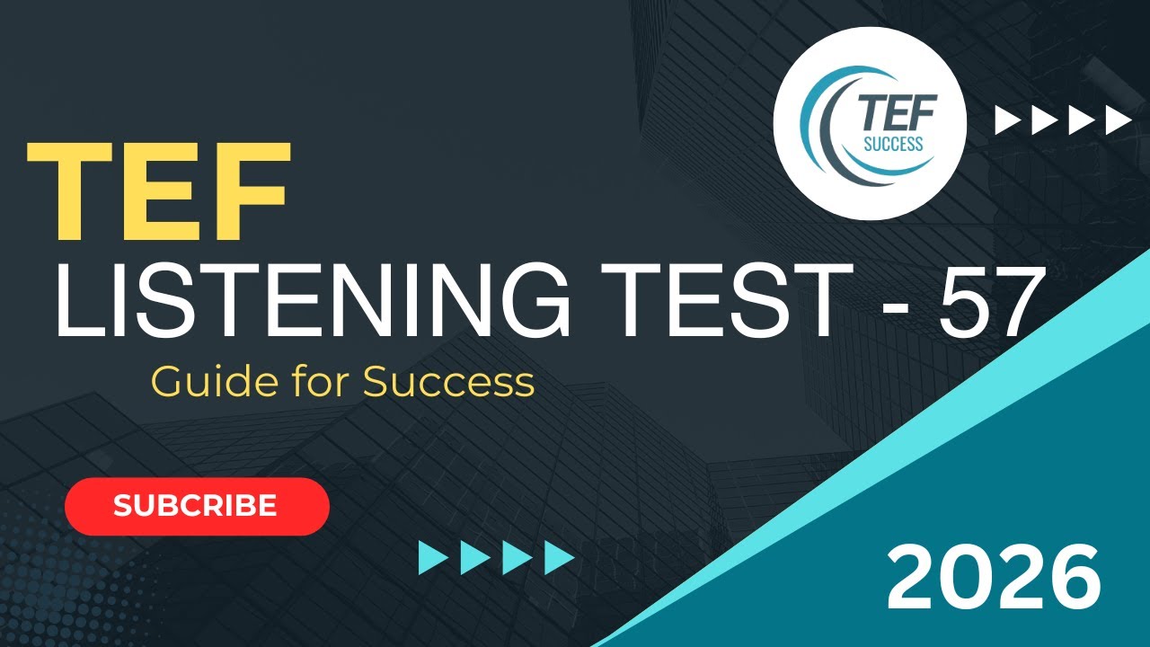TEF Listening Test Practice - 57 | New Format | Improve Your French Listening Skills | 2026