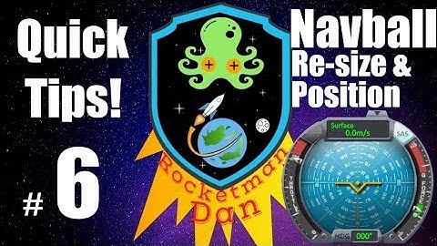 KSP PS4 Quick Tips episode 6 re-sizing & re-positioning of the navball.