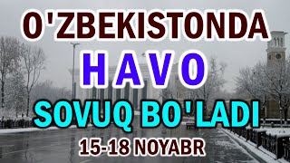 O'zbekistonda havo keskin soviydi