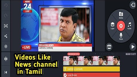 How to make videos like news channel in Kinemaster Tamil || news channel video editing in tamil