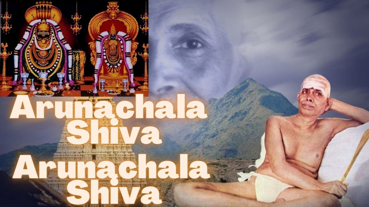 ARUNACHALA SHIVA ARUNACHALA SHIVA song By RAMANA MAHARSHI   2022