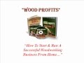 Woodprofits® how to start a woodworking business from home with no
capital or experience | recommended investing