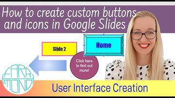 How to create custom buttons and icons using Google Slides