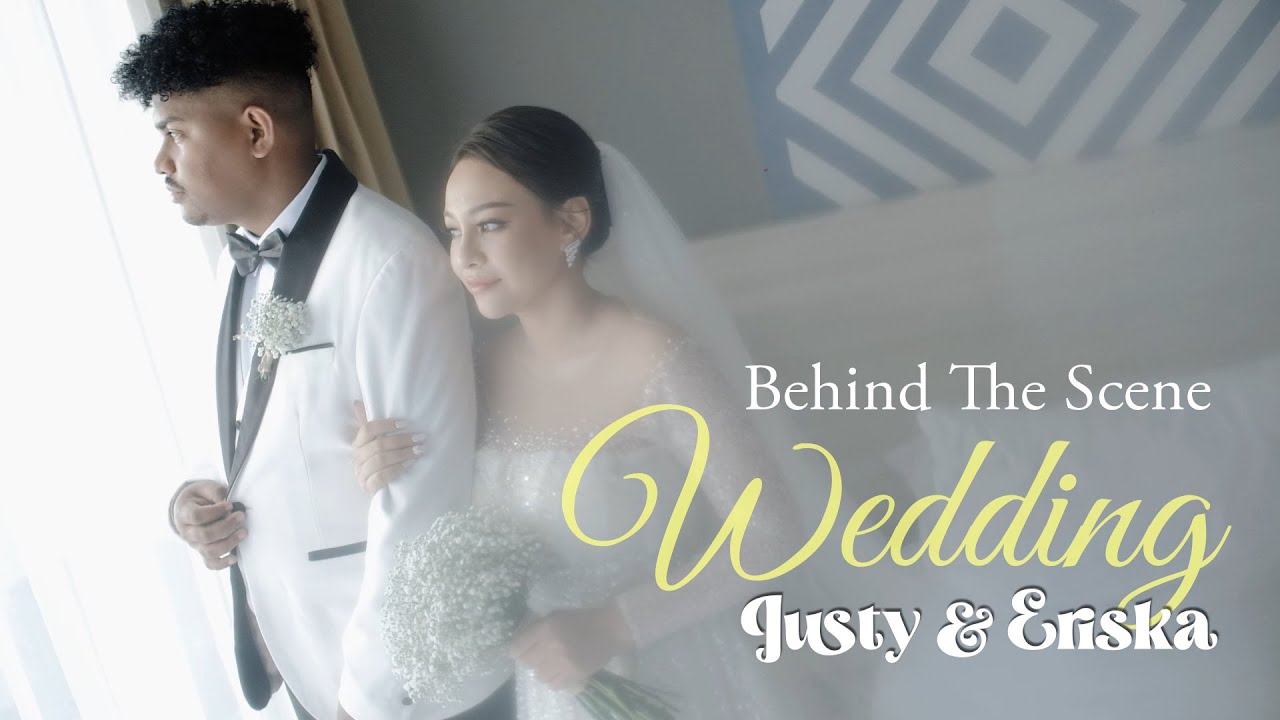 BEHIND THE SCENE WEDDING JUSTY & ERISKA