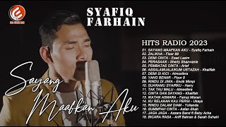 LAGU HITS RADIO 2023 | SAYANG MAAFKAN AKU | SYAFIQ FARHAIN