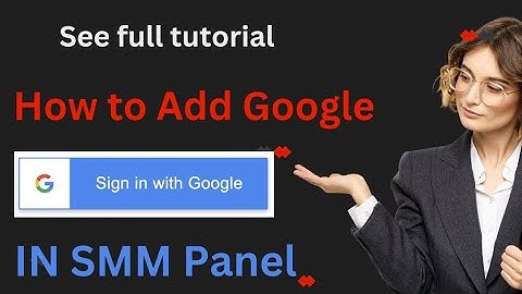 How to add Google Login in #smmpanel  | Smm Panel Script | Smm Script |Perfect Panel official script