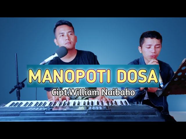 MANOPOTI DOSA cipt william naibaho ( cover ) || Tison situmorang official class=