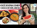 CASCA DE MELANCIA É COMIDA! FAÇA 3 RECEITAS SURPREENDENTES COM ELA (VEGANAS E S/ GLÚTEN)