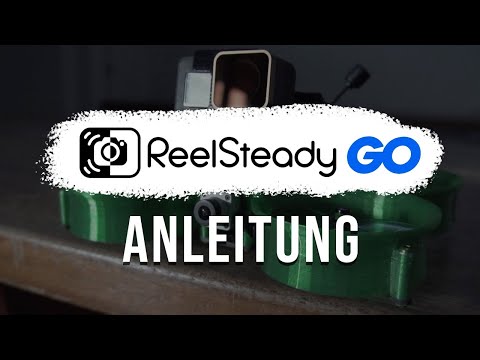 ReelSteady GO Tutorial Anleitung Deutsch | GoPro Stabilisierung