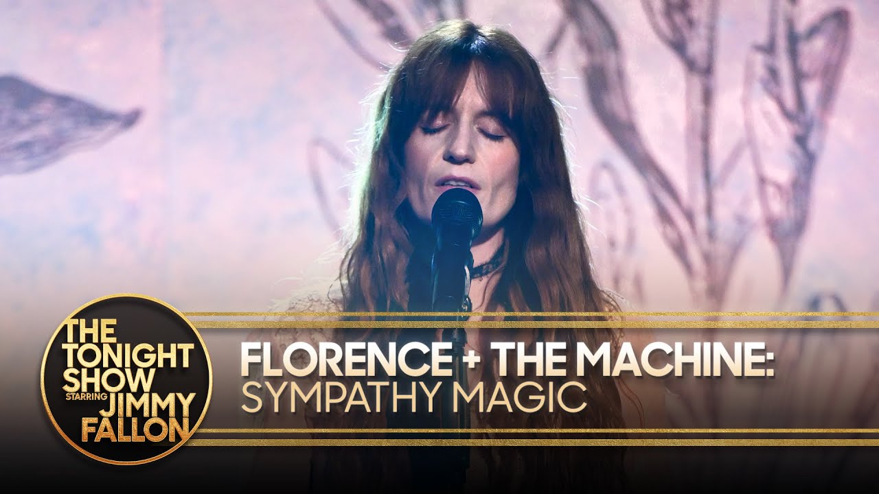 Florence + The Machine: Sympathy Magic | The Tonight Show Starring Jimmy Fallon