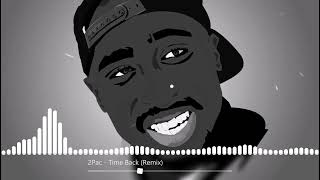 2Pac - Time Back (El Shaddai Remix)