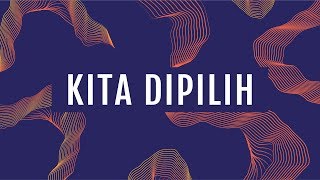 Kita Dipilih (Official Lyric Video) - JPCC Worship chords