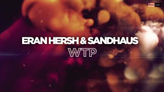 Eran Hersh & SANDHAUS - WTP | #Housemusic Resimi