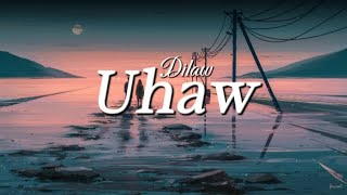 Dilaw - Uhaw (tayong lahat)// (lyrics)