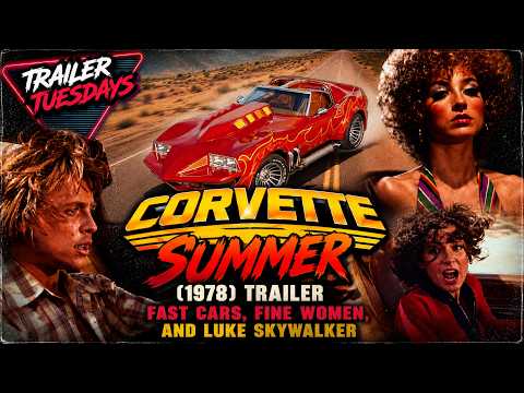 Trailer Tuesdays | Corvette Summer (1978) Trailer