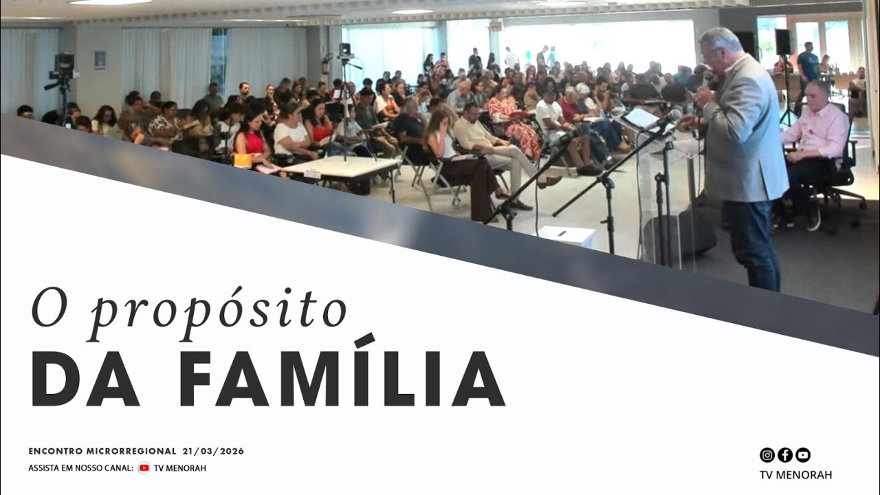 O propósito da família | Encontro Microrregional Florianópolis-SC 21/03/2026
