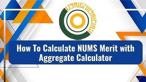 NUMS Merit Calculator | Nums Aggregate Formula | Passing Marks of NUMS