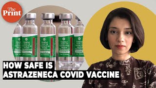 How safe is AstraZeneca Covid vaccine & why there is no need to panic