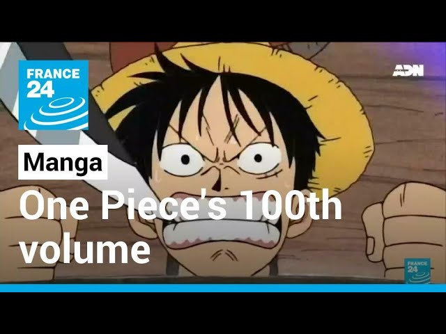World S Top Manga One Piece Publishes Milestone 100th Volume France 24 English Youtube