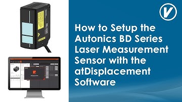 How to Setup the Autonics BD Series Laser Measurement Sensor with the atDisplacement Software