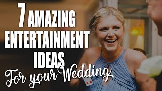 7 UNIQUE WEDDING ENTERTAINMENT IDEAS  -  make your Wedding Entertainment Amazing!