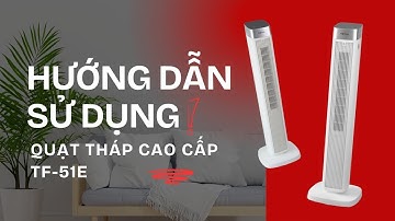Hướng dẫn sử dụng Quạt Tháp Cao Cấp Fujihome  TF-51E | Fujihome Việt Nam