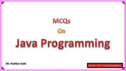 Java MCQ || Part 9 || Rapid Test Programming || Joshi Pushkar D.