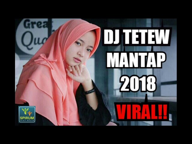 DJ TETEW VIRAL 2018 | BASS PECAH KEPALA OTAK TERBARU REMIX DJ