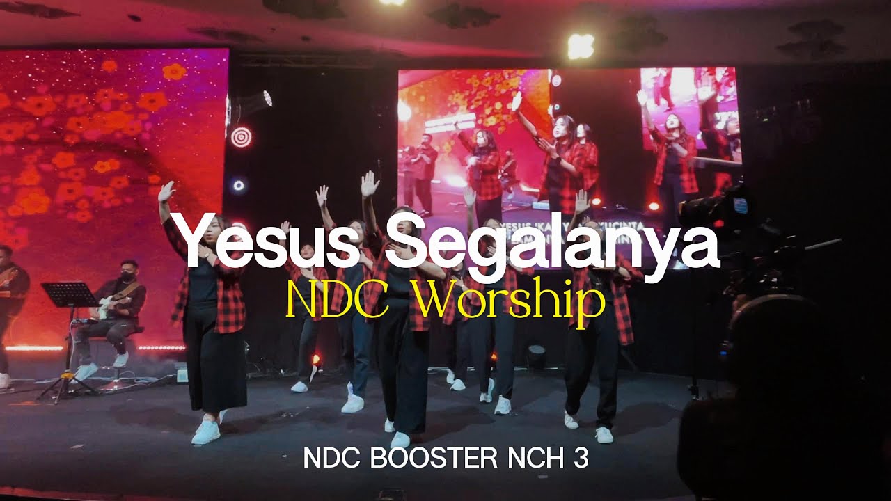 Yesus Segalanya (NDC Worship) - NDC Booster NCH 3