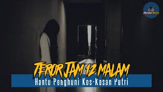 Cerita Mistis Teror Tengah Malam Kos-Kosan Putri