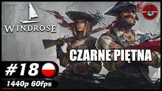 Czarne piętna || #18 || Windrose gameplay PL