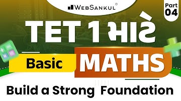 TET 1 માટે બેઝિક ગણિત Part 04 | Basic Maths for TET 1 | WebSankul