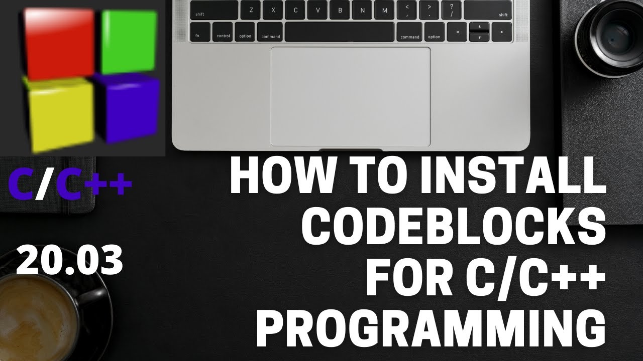 How to Install Codeblocks IDE on Windows xp/Vista/7/8.x/10 for C/C++ ...