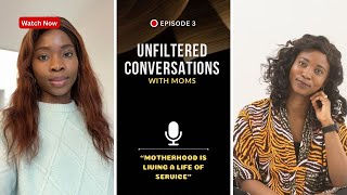 Unfiltered Conversations with Moms Series - Ep 3 | Advice for Women | Life as a Mom | Resting in God