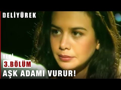 Aşk Adamı Vurur! - Deli Yürek - 3.Bölüm