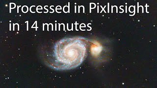 Using PixInsight to process a Galaxy in 14 minutes