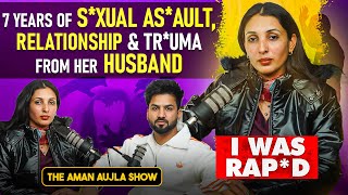 7 ਸਾਲ ਤੱਕ ਮੇਰੇ ਨਾਲ ਗ਼ਲਤ ਕਰਦਾ ਰਿਹਾl Women openly Spoke about her MARRIAGE CONFLICTS | Aman Aujla