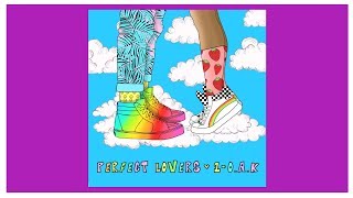 1-O.A.K. Perfect Lovers (Lyrics)
