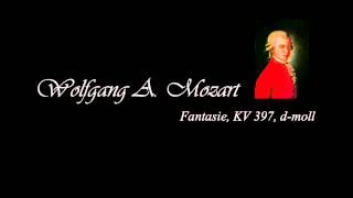 Childhood Recordings (Part 5) - Wolfgang A. Mozart: Fantasie, KV 397, d-moll