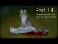 Part 14 | [GORE WARNING] | Silverstream PMV MAP | Don't You Worry Child |