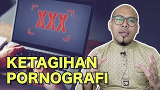 Ketagihan Pornografi (Akhi Fairuz)