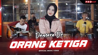 Damara De - Orang Ketiga