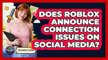 Does Roblox Announce Connection Issues On Social Media?