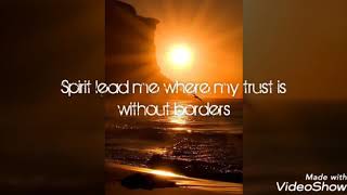 Oceans- Hillsong (Spirit Lead Me Where My Trust is Without Borders)